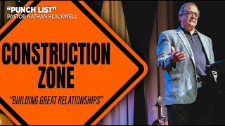 Construction Zone: Punch List | Pastor Nathan Blackwell | February 12, 2023