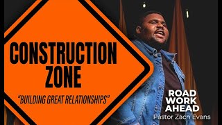 Construction Zone: Road Work Ahead | Pastor Zach Evans | February 26, 2023