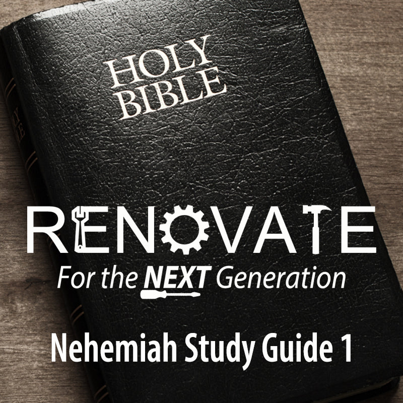 RENOVATE - NEHEMIAH STUDY GUIDE 1